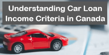 Understanding Car Loan Income Criteria in Canada
